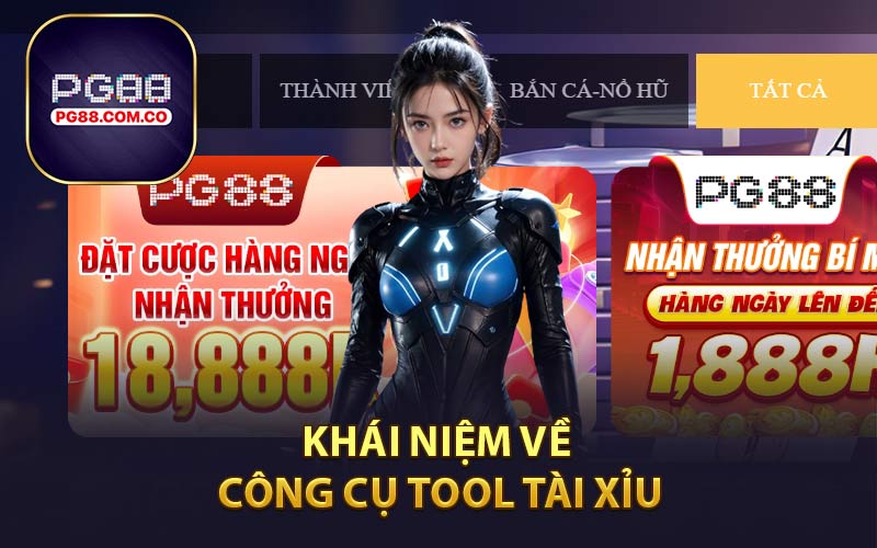 Khái Niệm Về Công Cụ Tool Tài Xỉu